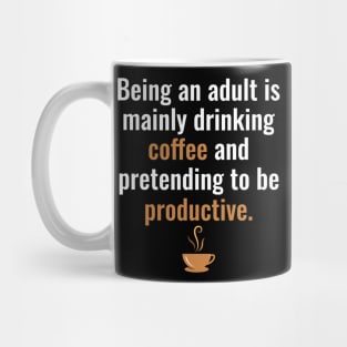 Being an adult Mug